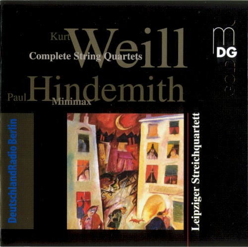 Weill: Complete String Quartets / Hindemith: Minimax