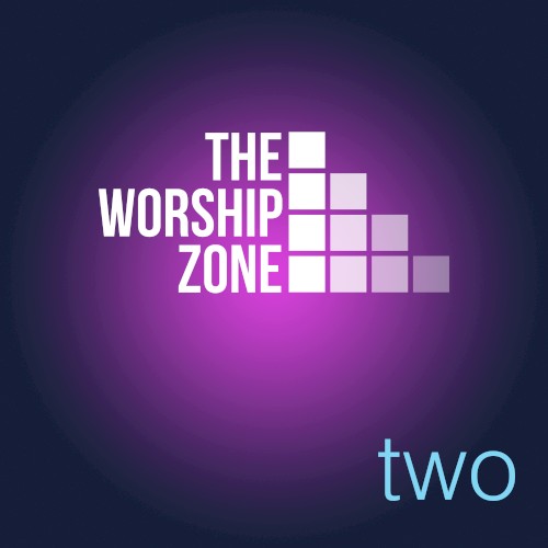 The Worship Zone Two