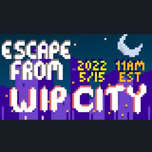ESCAPE FROM WIP CITY