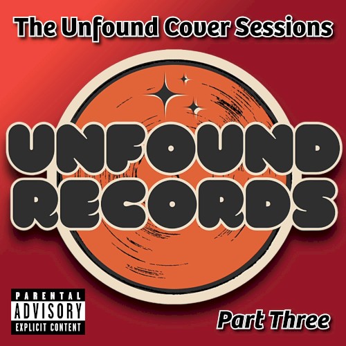 The Unfound Cover Sessions - Part Three