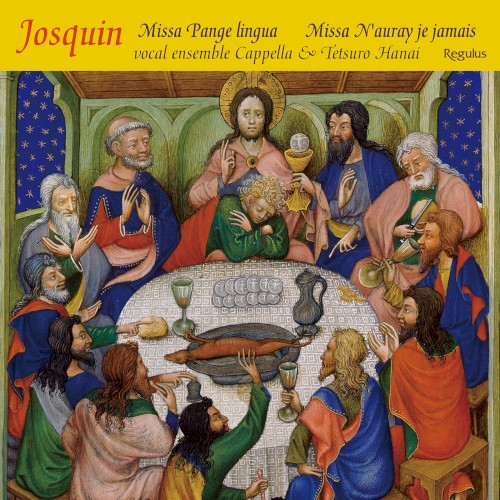 Josquin: Missa Pange lingua / Missa N’auray je jamais