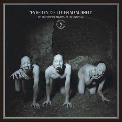 Es reiten die Toten so schnell (or: The Vampyre Sucking at His Own Vein)
