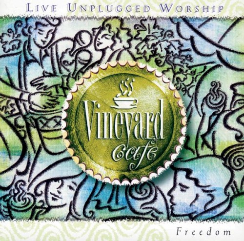 Vineyard Café #4: Freedom