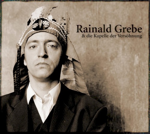 Rainald Grebe & die Kapelle der Versöhnung