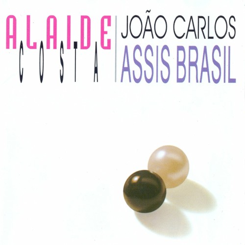 Alaíde Costa & João Carlos Assis Brasil