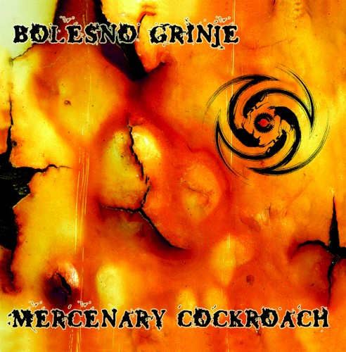 Bolesno Grinje / Mercenary Cockroach