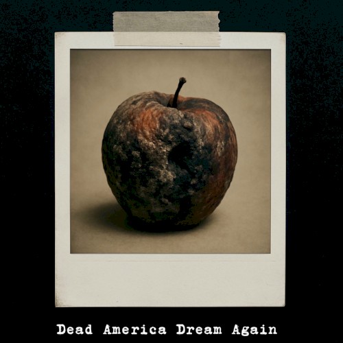 Dead America Dream Again