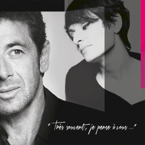 Très souvent, je pense à vous…