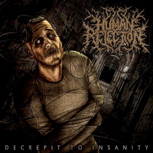 Decrepit to Insanity