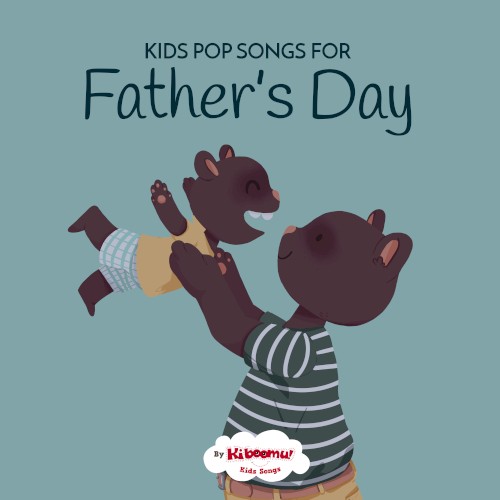 Kids Pop Songs for Father’s Day