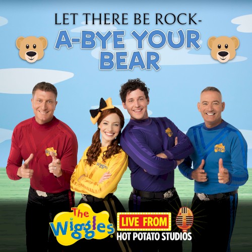 Live from Hot Potato Studios: Let There Be Rock‐A‐Bye Your Bear