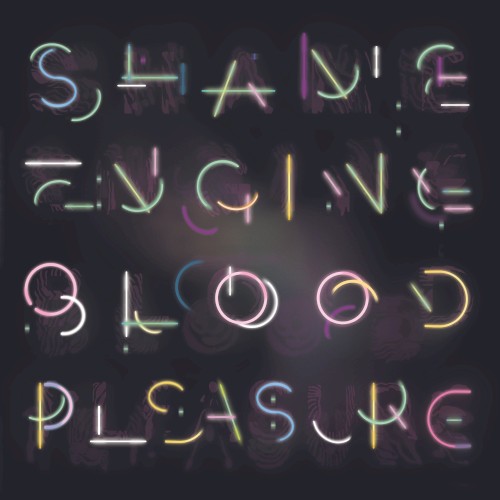 Shame Engine / Blood Pleasure