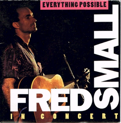 Everything Possible: Fred Small in Concert