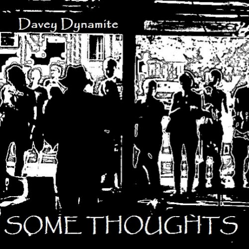 Some Thoughts