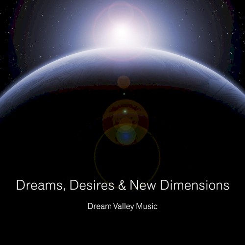 Dreams, Desires & New Dimensions