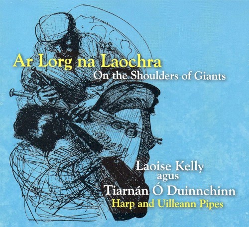 Ar Lorg na Laochra: On the Shoulders of Giants